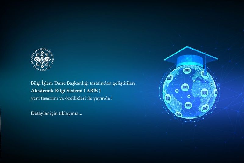 AKADEMİK BİLGİ SİSTEMİ (ABİS) YENİ TASARIM VE ÖZELLİKLERİ İLE YAYINDA !